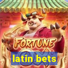 latin bets